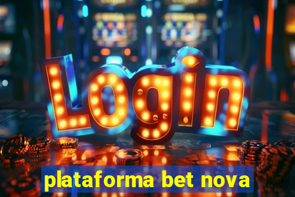 plataforma bet nova